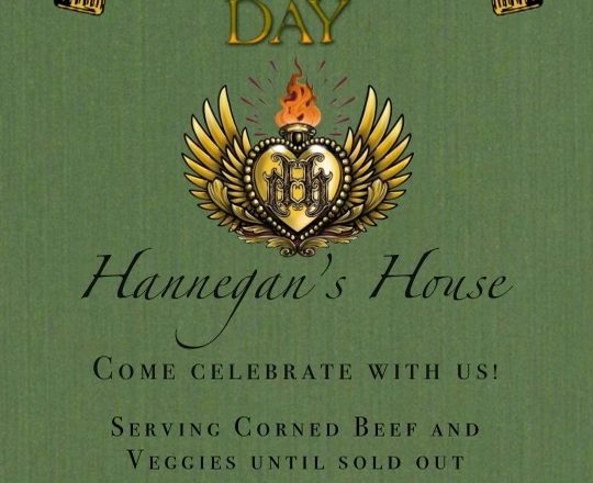 Saint Patrick’s Day at Hannegan’s House
