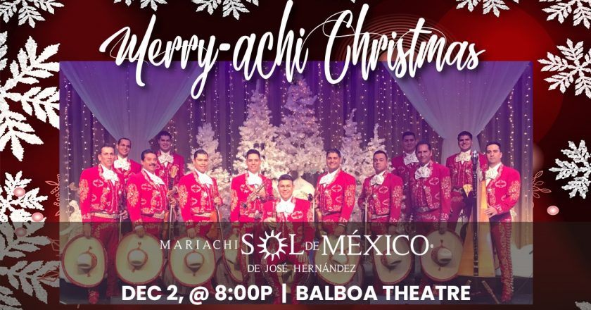 Mariachi Sol de Mexico’s A Merry-Achi Christmas at the Balboa Theatre